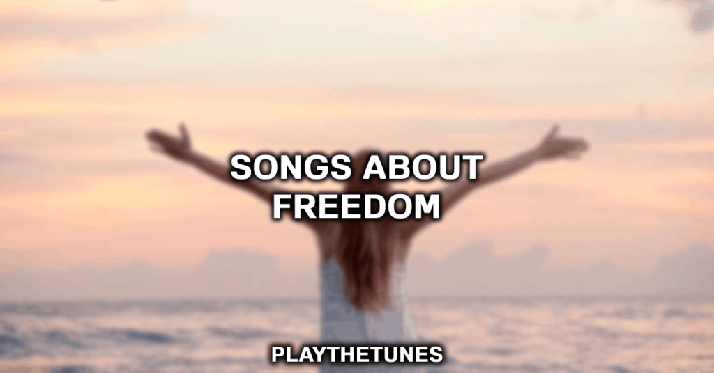 canciones sobre ser libre